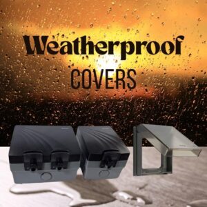 Weatherproof Covers
